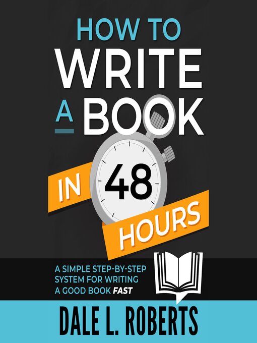 Title details for How to Write a Book in 48 Hours by Dale L. Roberts - Available